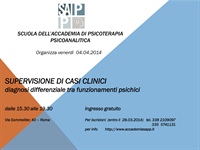 SUPERVISIONE DI CASI CLINICI 4 Aprile 2014. Diagnosi differenziale tra funzionamenti psichici. 